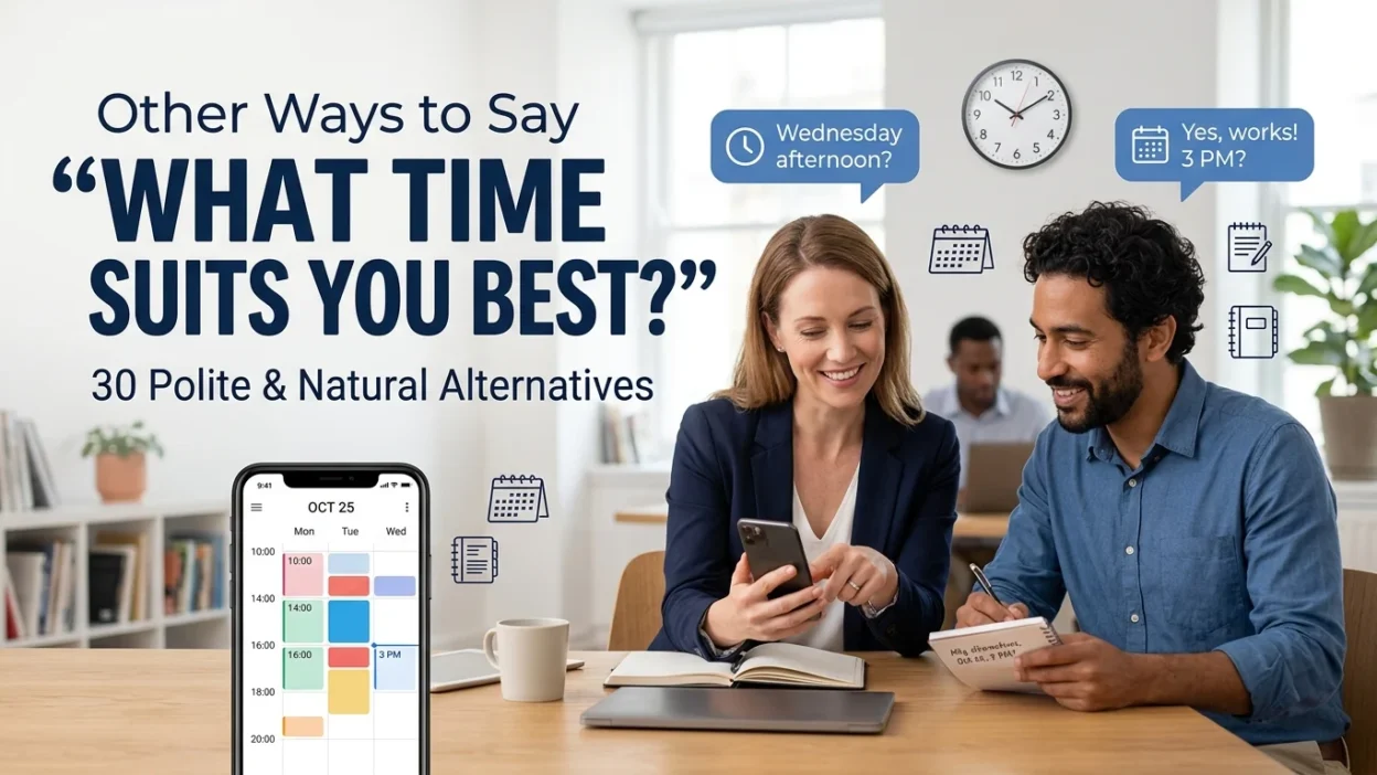 30 Other Ways to Say “What Time Suits You Best?”