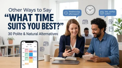 30 Other Ways to Say “What Time Suits You Best?”
