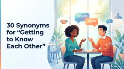 Synonyms for “Getting to Know Each Other”