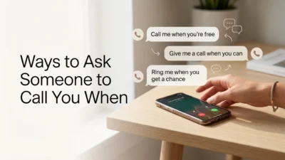 Ways to Ask Someone to Call You When