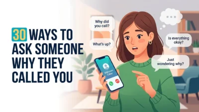 Ways to Ask Someone Why They Called You