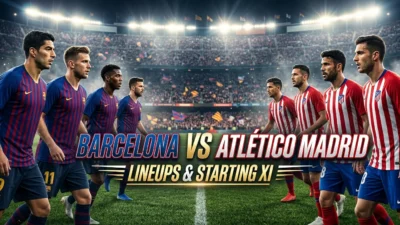 fc-barcelona-vs-atletico-madrid-lineups