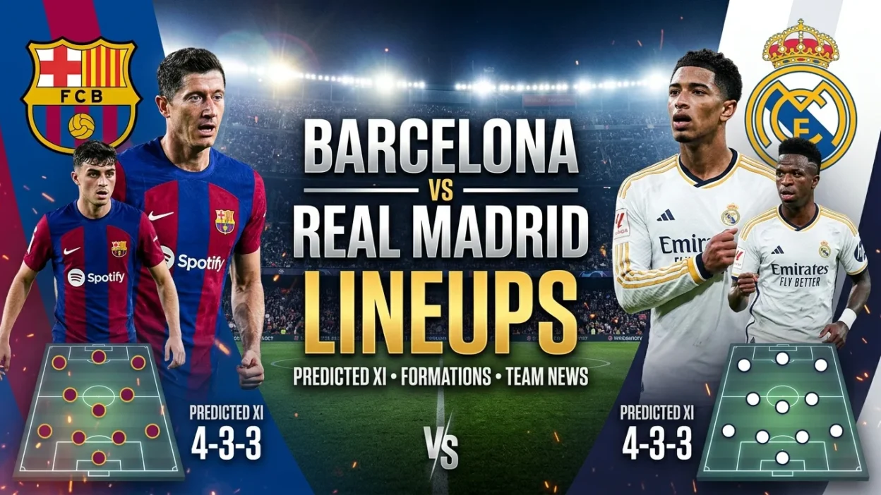 FC Barcelona vs Real Madrid Lineups